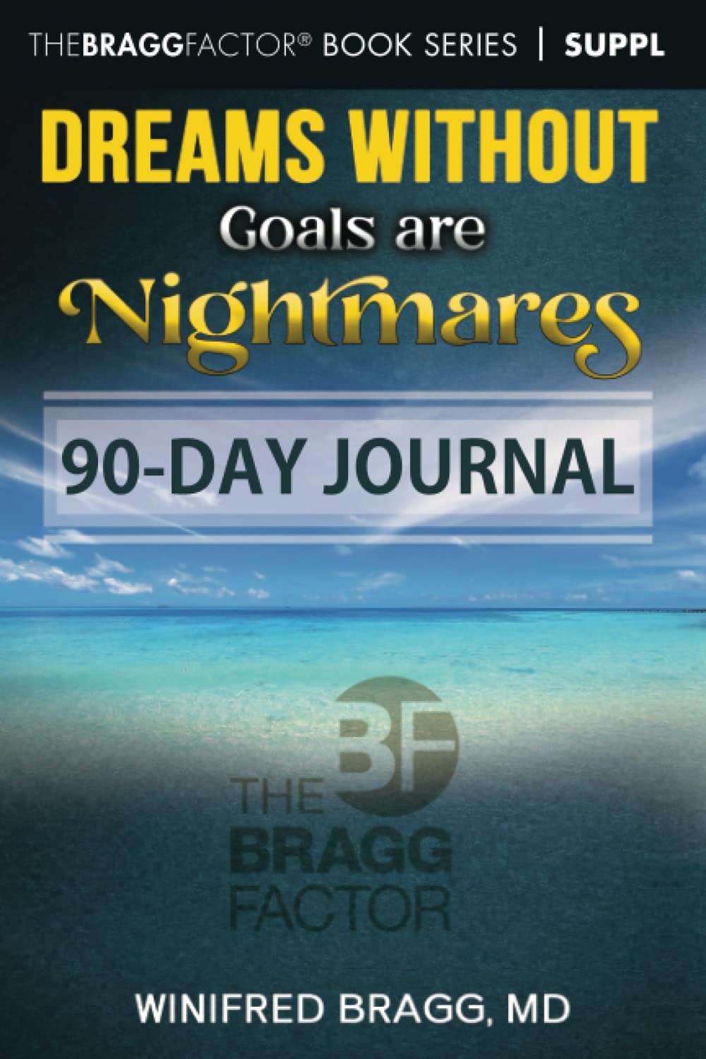 Dreams Without Goals Are Nightmares 90-Day Journal book cover